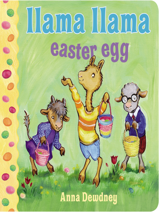 Anna Dewdney创作的Llama Llama Easter Egg作品的详细信息 - 需进入等候名单